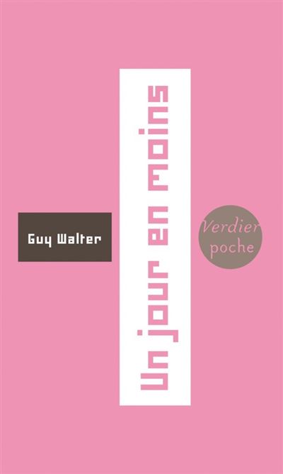 Un jour en moins - Guy Walter - Poche