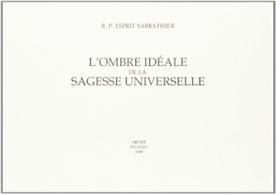 L'ombre idéale de la sagesse universelle