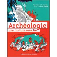 Archéologie une histoire sans fin