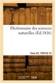 Dictionnaire des sciences naturelles. Tome 55, TORTUE-TS