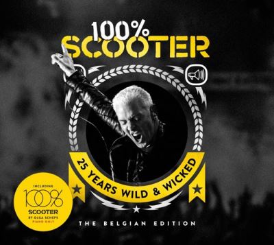 SCOOTER 100% SCOOTER-25 YEARS WILD & WICKED-BELGIAN ED/3CD