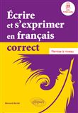 Écrire et s'exprimer en français correct. Remise à niveau