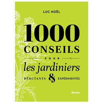 1000 conseils pour les jardiniers