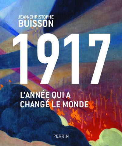 1917 l'annee qui a change le monde