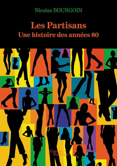 Les Partisans - Une histoire des années 80