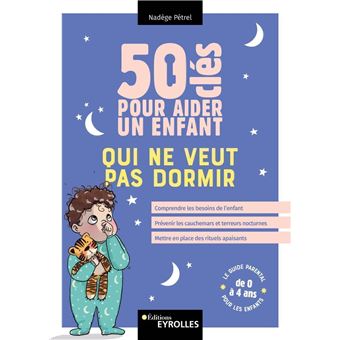 50 clés pour aider un enfant qui ne veut pas dormir
