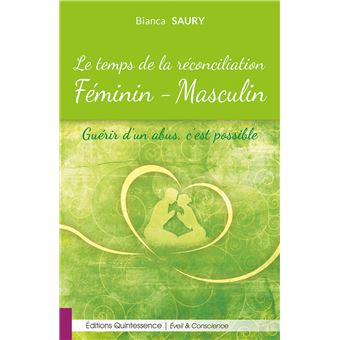 Le temps de la réconciliation Féminin-Masculin - Guérir d'un abus, c'est possible
