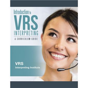 Introduction to VRS Interpreting: A Curriculum Guide - 1