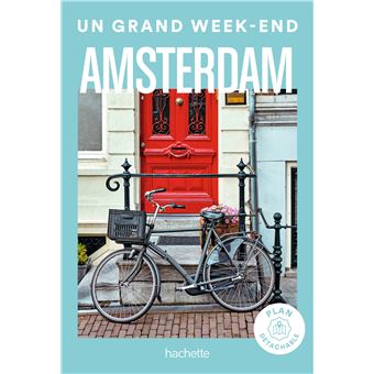 Amsterdam Un Grand Week-end
