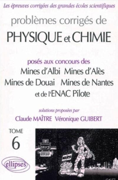 Physique et Chimie Mines d'Albi, Alès, Douai, Nantes et ENAC Pilotes 1999-2001