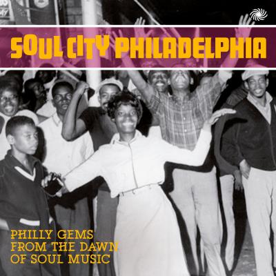 Soul city philadelphia philly gems from the dawn of soul music