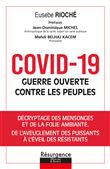 Covid-19 guerre ouverte contre les peuples - Décryptage des mensonges et de la folie ambiante