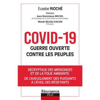 Covid-19 guerre ouverte contre les peuples - Décryptage des mensonges et de la folie ambiante