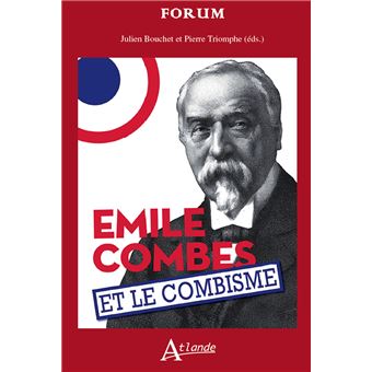 Emile Combes et le combisme