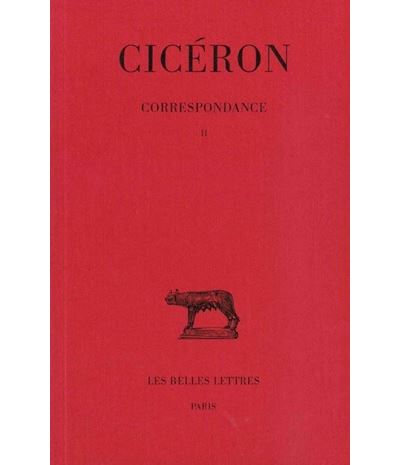 Correspondance. Tome II : Lettres LVI-CXXI