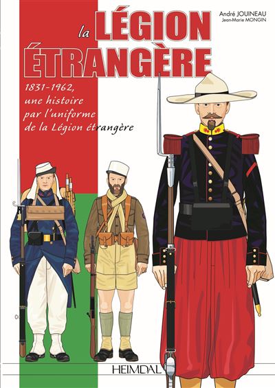 La légion étrangère 1831-1962