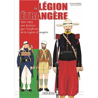 La légion étrangère 1831-1962