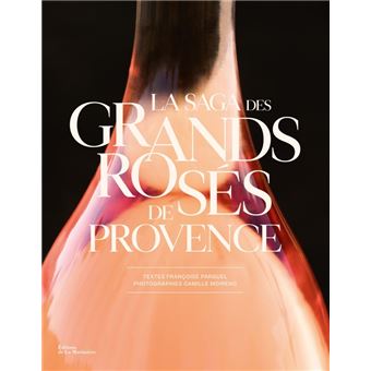 La Saga des grands rosés de Provence