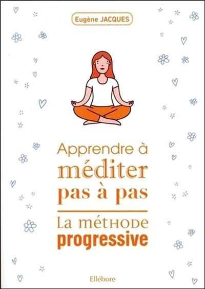 Apprendre à méditer pas à pas