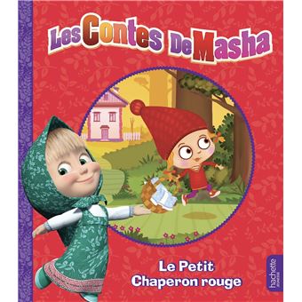 Masha et Michka - Les contes de Masha - Le Petit Chaperon rouge