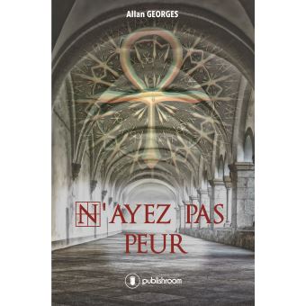 N'ayez pas peur - broché - Allan Georges - Achat Livre | fnac