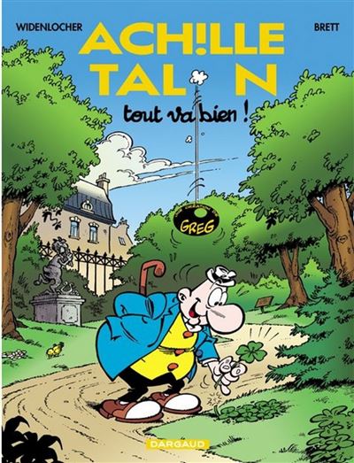 Achille Talon Tome 44 Achille Talon Tout Va Bien Brett Widenlocher Roger Cartonne Achat Livre Fnac