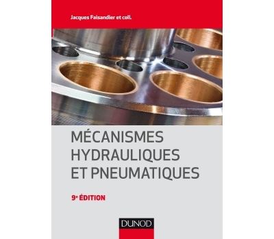 Mécanismes hydrauliques et pneumatiques - 9e éd