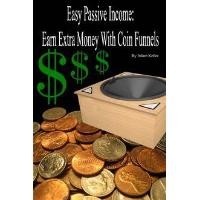 Easy Passive Income: Earn Extra Money With Coin Funnels
