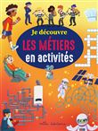 Je découvre les métiers en activités