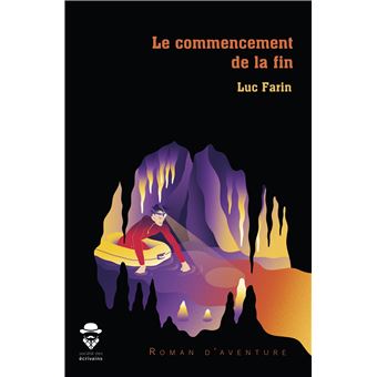 Le commencement de la fin broché Luc Farin Achat Livre ou ebook