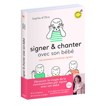 Signer Et Chanter Avec Son Bebe Mes Premieres Comptines Signees Livre Cd Sophie D Olce Junko Nakamura Catherine Delahaye Achat Livre Ou Ebook Fnac