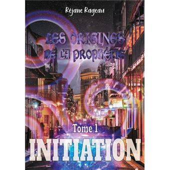 Les Origines de la Prophétie