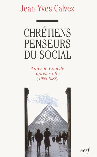 Chrétiens penseurs du social, 3 - Jean-Yves Calvez - broché