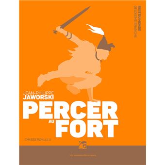 Rois du monde - Percer au fort - Chasse royale III
