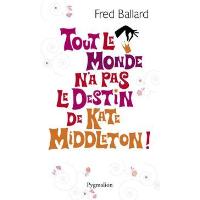 Tout le monde n'a pas le destin de Kate Middleton !