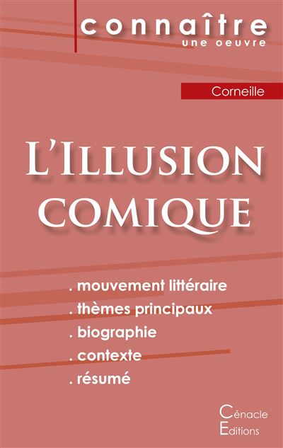 Fiche de lecture L'illusion comique de Pierre Corneille