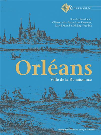 Orleans ville de la renaissance