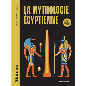 La mythologie égyptienne - Mille et un docs