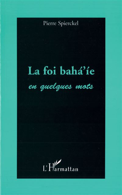 La foi baha'ié en quelsques mots