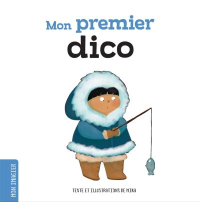 Mon premier dico -  Mika - cartonné