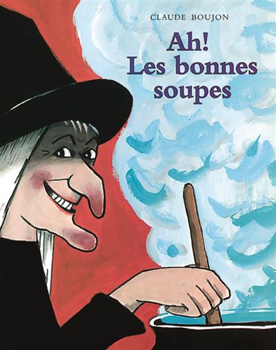 Ah ! les bonnes soupes - Claude Boujon - (donnée non spécifiée)