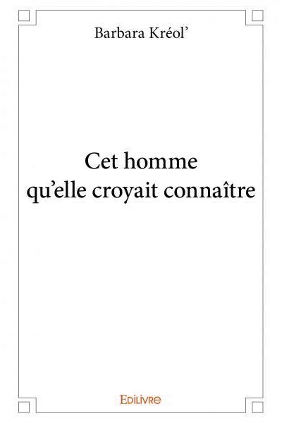Cet homme qu'elle croyait connaître