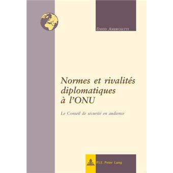 Normes et rivalités diplomatiques à l'ONU - 1
