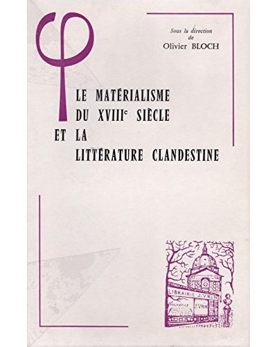 Le Matérialisme du XVIII  siècle et la littérature clandestine