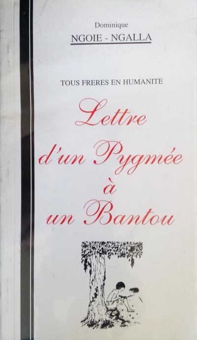 Lettre d'un Pigmé à un Bantou