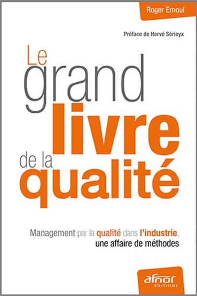 Le grand livre de la qualité - Roger Ernoul - broché