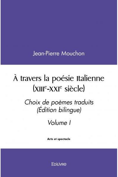 À travers la poésie Italienne (XIIIème-XXIème siècle)