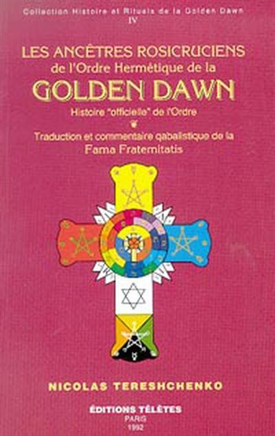 Ancêtres rosicruciens Golden Dawn T.4 - N. Tereshenko - broché