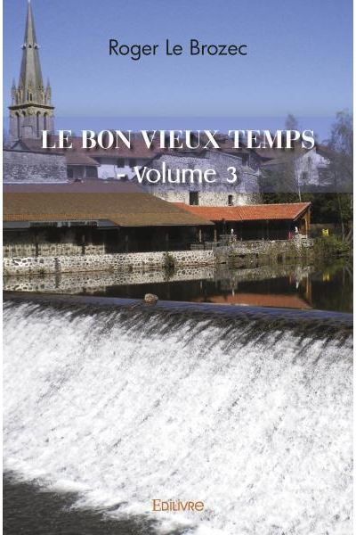 Le bon vieux temps - volume 3