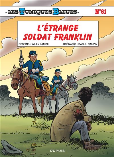 Les Tuniques Bleues - L'étrange soldat Franklin - Willy Lambil - cartonné